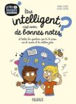 Couverture d'un livre intitulé 'Être intelligent, c'est avoir de bonnes notes ?' avec des illustrations d'enfants, des symboles éducatifs et une question sur l'intelligence.