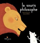 Couverture du livre 'La Souris Philosophe' avec une souris et un lion.