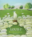 Couverture du livre 'Louis I, Roi des moutons' avec une illustration de moutons sur un champ verdoyant.