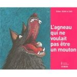 Couverture du livre 'L'agneau qui ne voulait pas être un mouton' avec une illustration d'un agneau et d'un loup.