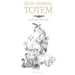 Couverture du livre 'Mon Animal Totem' illustrée avec différents animaux.