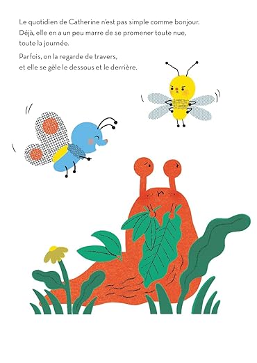 Une illustration colorée avec une escargot orange au centre entouré de fleurs vertes, une abeille et une mouche au-dessus, représentant la vie quotidienne de Catherine.