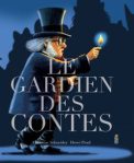 Couverture du livre 'Le Gardien des Contes', montrant un personnage en chapeau haut de forme tenant une flamme.