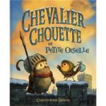 Couverture du livre 'Chevalier Chouette et Petite Oiselle' avec un hibou chevalier et un petit oiseau.