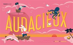 Illustration colorée avec un bateau sur des vagues roses, un lapin et un ours en peluche à bord, entourés d'oiseaux, de dauphins et d'une pieuvre, avec le mot 'AUDACIEUX' en grandes lettres.