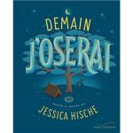 Couverture du livre 'Demain j'oserai' par Jessica Hische, avec un fond bleu, un arbre stylisé et une tente.