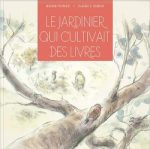 Couverture du livre 'Le jardinier qui cultivait des livres', illustrée avec des teintes douces et un arbre représentant l'imaginaire.