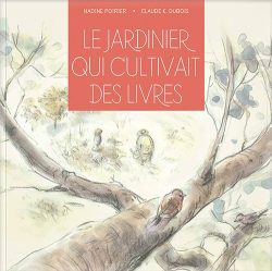 Le jardinier qui cultivait des&nbsp;livres