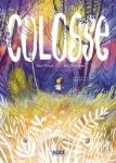Couverture d'un livre intitulé 'Colosse', illustrée avec des couleurs vives, représentant une forêt mystérieuse avec des plantes et des silhouettes.