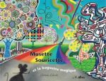 Couverture du livre 'Mousette Souricette et la baguette magique', illustrée avec des arbres colorés et des motifs abstraits.