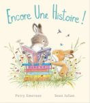 Couverture du livre 'Encore Une Histoire !' illustrant un lapin et un autre animal lisant un livre, entourés de fleurs et d'éléments naturels.