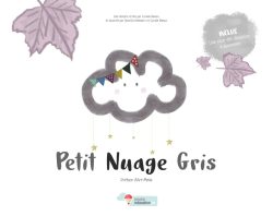 Couverture du livre 'Petit Nuage Gris' avec une illustration d'un nuage souriant, des fanions colorés et des feuilles en arrière-plan.