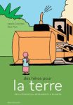 Illustration d'un bulldozer orange avec un personnage en arrière-plan, sur un fond coloré, portant un titre en français sur la protection de la Terre.