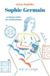 Couverture du livre 'Sophie Germain' de Sylvie Budin, illustrant une figure féminine entre des symboles mathématiques.