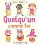 Couverture du livre 'Quelqu'un comme toi' par Helen Docherty, illustrant divers personnages colorés et expressifs.