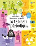 Couverture d'un livre intitulé 'Le tableau périodique', illustrée avec des personnages colorés représentant des éléments chimiques.