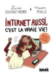Couverture d'un livre intitulé 'Internet aussi, c'est la vraie vie!', présentant deux personnages dans une interaction joyeuse autour d'un ordinateur.