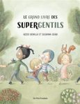 Couverture d'un livre intitulé 'Le grand livre des Supergentils', illustrant des enfants joyeux dans un paysage verdoyant.