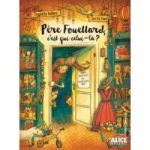 Couverture d'un livre intitulé 'Père Fouettard, c'est qui celui-là ?', avec des illustrations colorées montrant un personnage féminin devant une porte dans un magasin, entouré de divers objets.