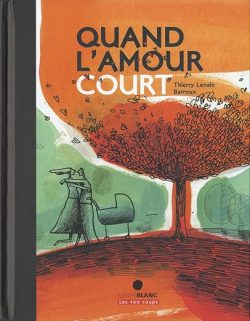 Quand l&rsquo;amour court 