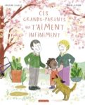 Couverture d'un livre illustré intitulé 'Ces grands-parents nous aiment infiniment', montrant un couple de grands-parents, une petite fille et un chien, avec un décor floral printanier.