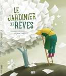 Couverture du livre 'Le Jardinier des Rêves' avec un personnage en train de cueillir des feuilles blanches d'un arbre aux formes stylisées.