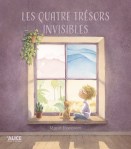 Couverture du livre 'Les Quatre Trésors Invisibles' avec un enfant assis près d'une fenêtre, regardant vers l'extérieur.