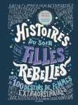 Couverture du livre 'Histoires du soir pour filles rebelles' avec des portraits de femmes extraordinaires, dont Amelia Earhart, Maria Callas et Ruth Bader Ginsburg.