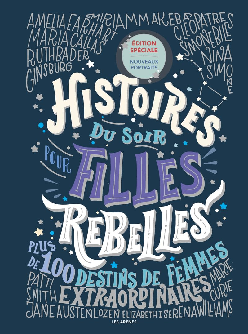 Histoires du soir pour filles rebelles: 100 Destins de femmes&nbsp;extraordinaires