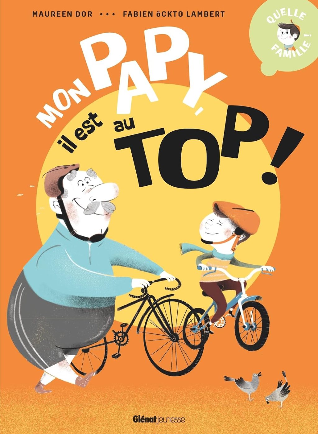 Mon papy, il est au&nbsp;top