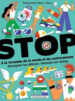 Stop à la tyrannie de la mode et du conformisme: Décrypter les diktats / Devenir&nbsp;soi-même