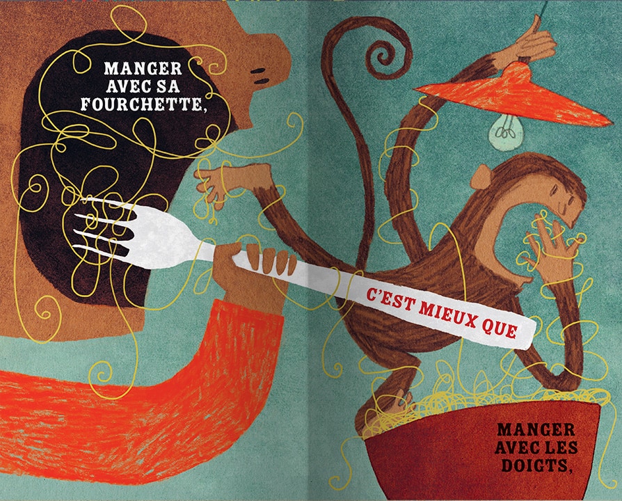 Illustration humoristique d'un singe utilisant une fourchette pour manger, avec des écritures disant 'MANGER AVEC SA FOURCHETTE, C'EST MIEUX QUE MANGER AVEC LES DOIGTS'.