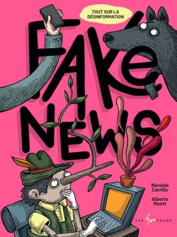 Fake news: tout sur la&nbsp;désinformation